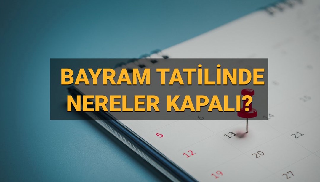 Bayramda eczaneler, hastaneler, noterler, kargo firmaları, bankalar ve borsa açık mı, kapalı mı? Bayramda kapalı olan yerler