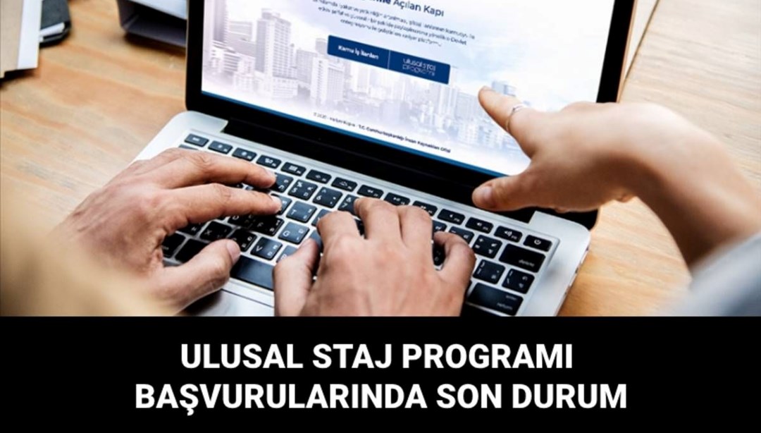 Sonuçlarda son duruma ilişkin açıklama: Ulusal Staj Programı başvuru sonuçları ne zaman açıklanacak?