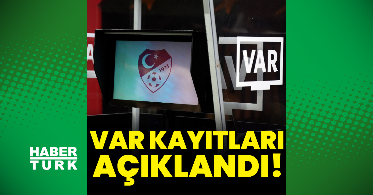35. haftanın VAR kayıtları açıklandı