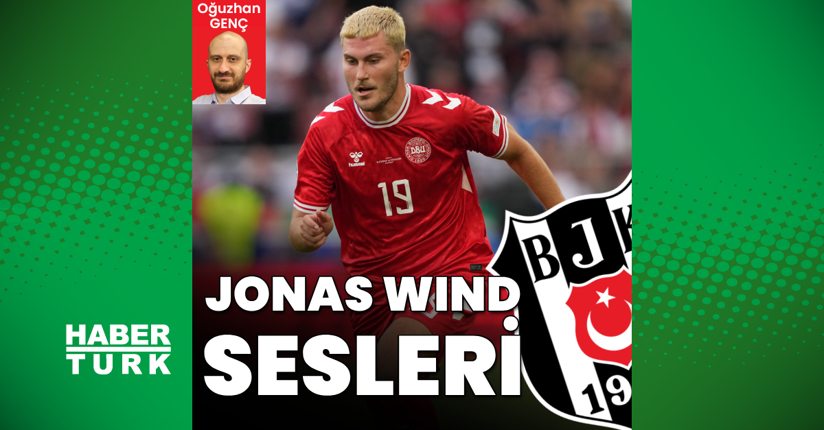 Beşiktaş’ta Jonas Wind sesleri