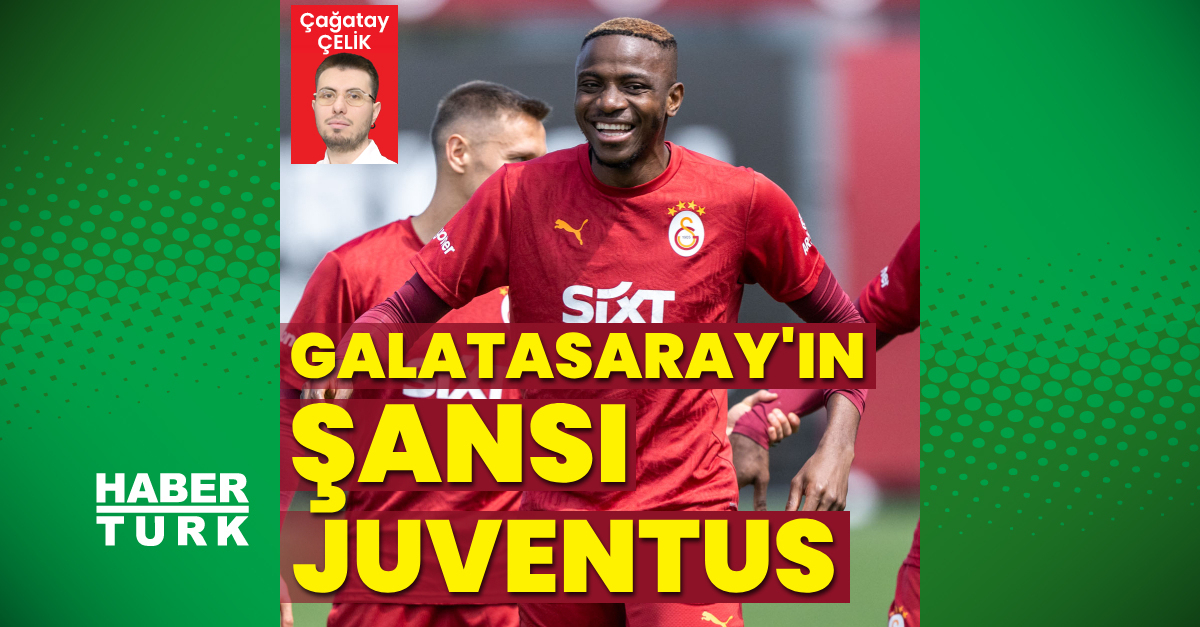 Galatasaray’ın şansı Juventus