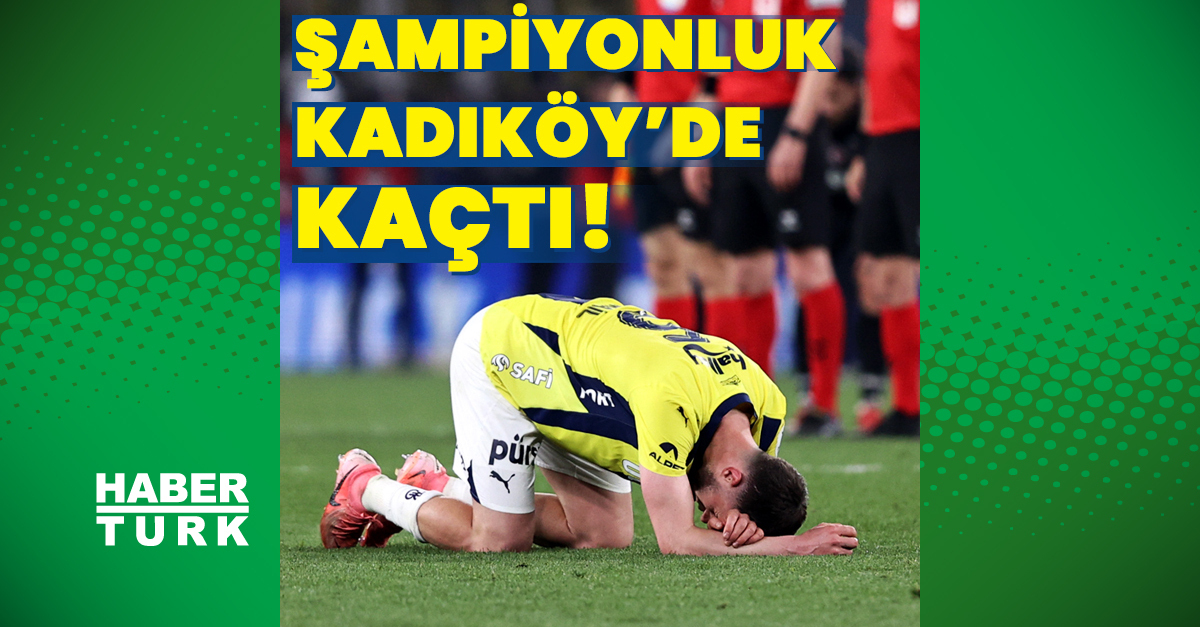 Şampiyonluk Kadıköy’de kaçtı