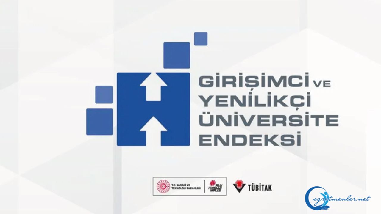TÜBİTAK 2024 Girişimci ve Yenilikçi Üniversite Endeksi Sonuçları Belli Oldu