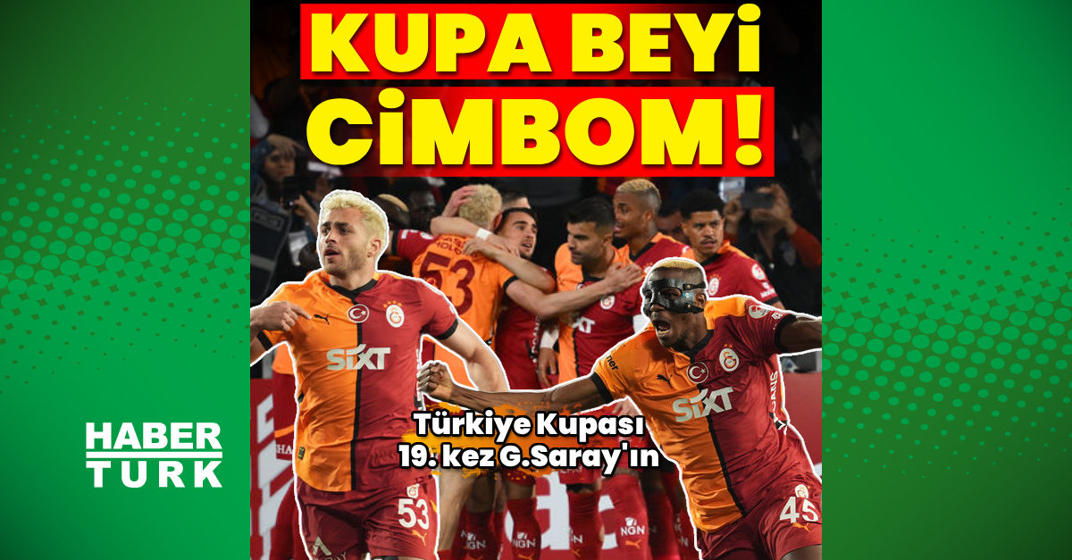 Türkiye Kupası Galatasaray’ın!