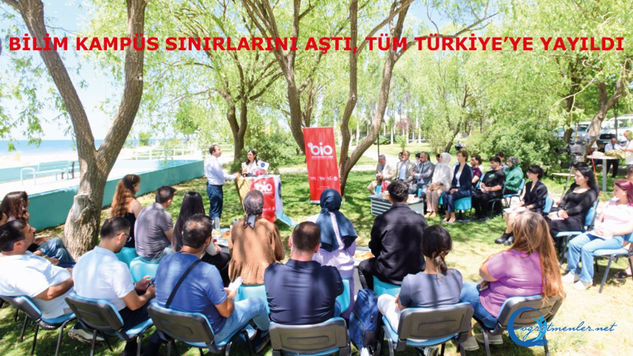 Bilim Kampüs Sınırlarını Aştı, Tüm Türkiye’ye Yayıldı