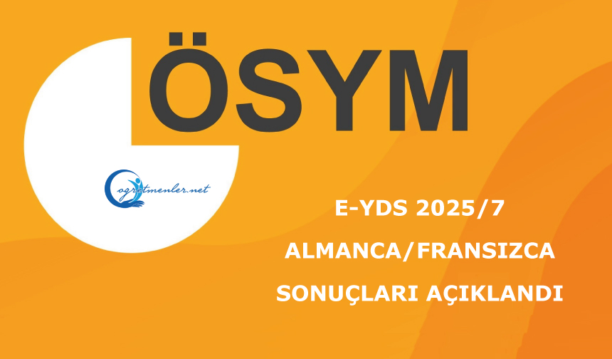 e-YDS 2025/7 (Almanca/Fransızca): Sonuçları Açıklandı