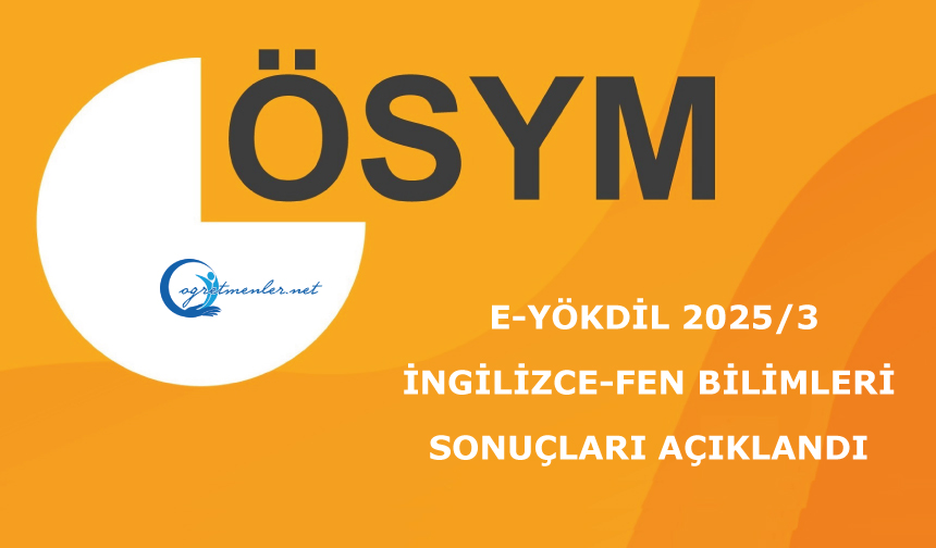 e-YÖKDİL 2025/3 (İngilizce-Fen Bilimleri): Sonuçları Açıklandı