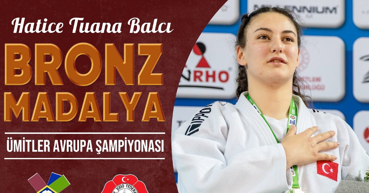Hatice Tuana Balcı’dan Avrupa’da bronz madalya!