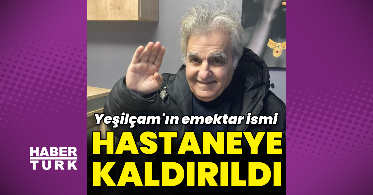 Oyuncu Kökeş hastaneye kaldırıldı
