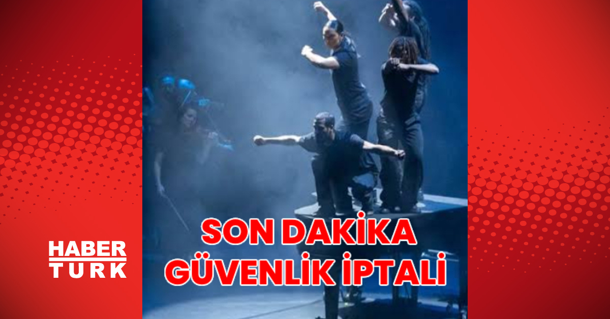 Son dakika güvenlik iptali