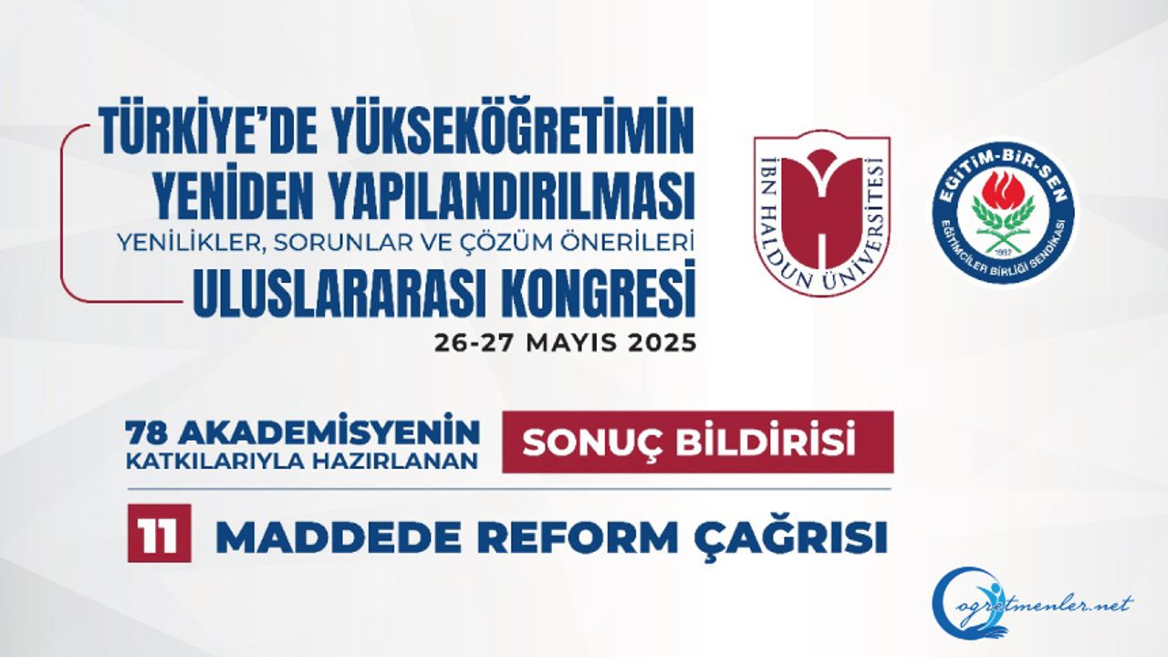 Uluslararası Kongrenin Sonuç Bildirisinden Yükseköğretim İçin 11 Maddelik Reform Çağrısı