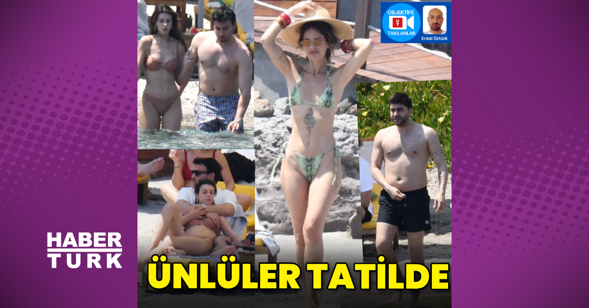 Ünlüler tatilde