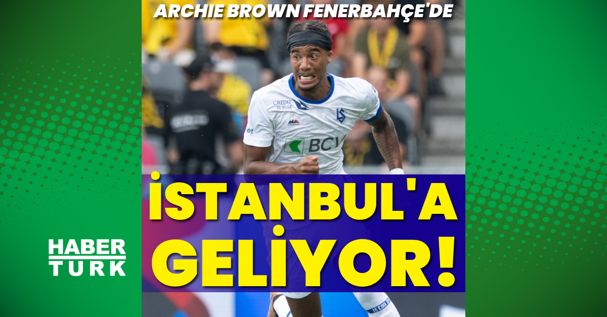 Archie Brown, Fenerbahçe’de: İstanbul’a geliyor!