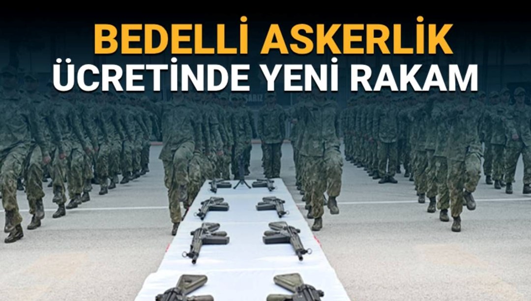 Bedelli askerlik ücreti ne kadar oldu? Bedelli askerlik zammı belli oldu
