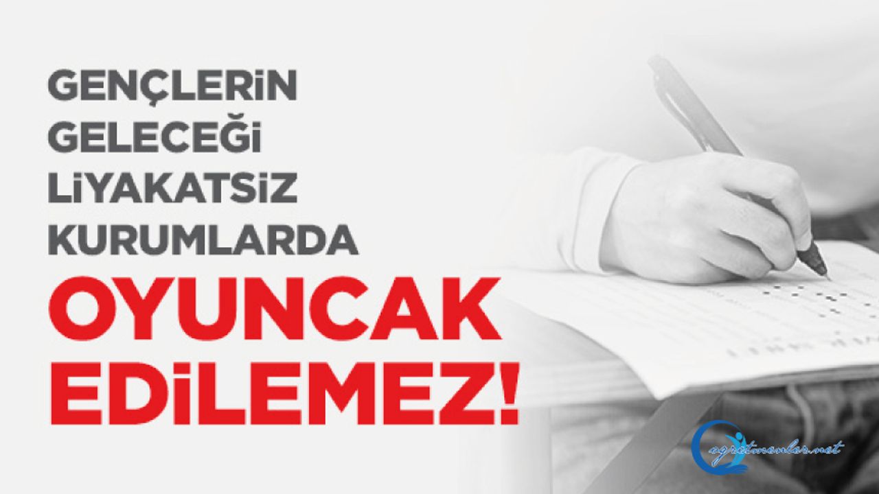Gençlerin Geleceği, Liyakatsiz Kurumlarda Oyuncak Edilemez!
