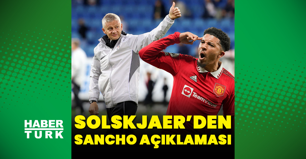 Solskjaer’den Jadon Sancho açıklaması!