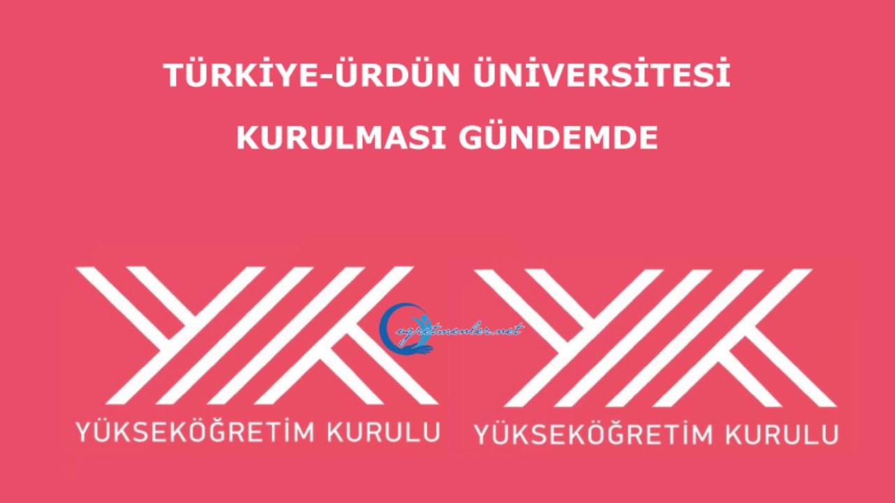 Türkiye-Ürdün Üniversitesi Kuruluyor