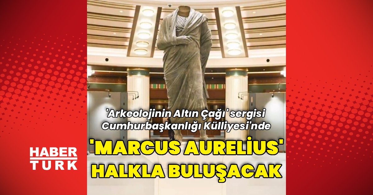 Marcus Aurelius 6 Ağustos’ta halkla buluşacak