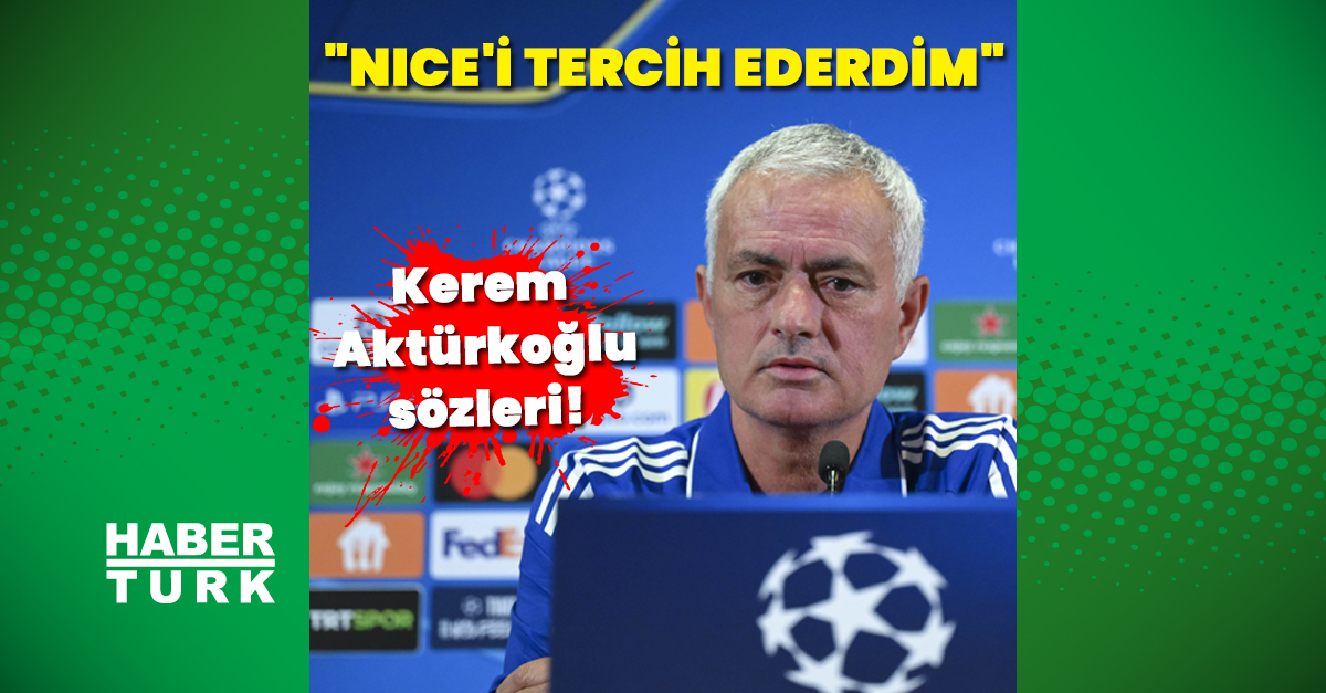 “Nice’i tercih ederdim”