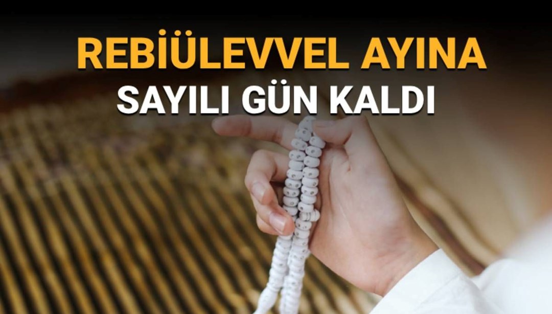 Rebiülevvel ayı başlangıcı 2025: Rebiülevvel ayı için sayılı gün kaldı
