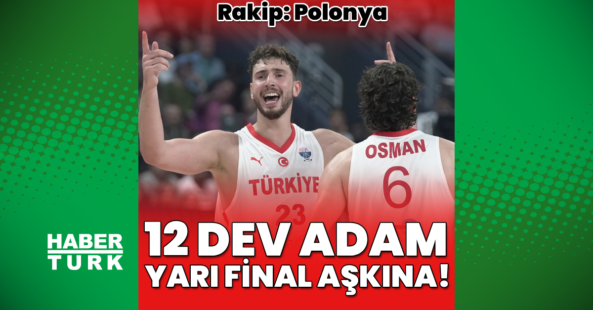 12 Dev Adam yarı final için sahada!
