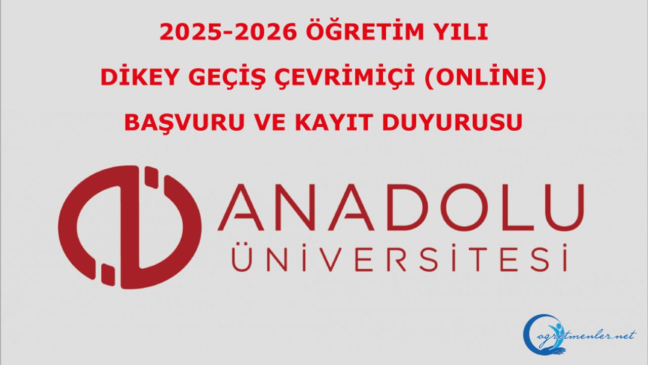 Dikey Geçiş Çevrimiçi (Online) Başvuru ve Kayıt Duyurusu