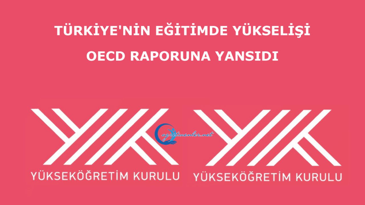 Türkiye’nin Eğitimde Yükselişi, OECD Raporuna Yansıdı