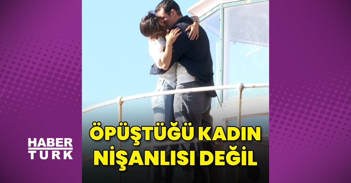 Öptüğü kadın nişanlısı değil