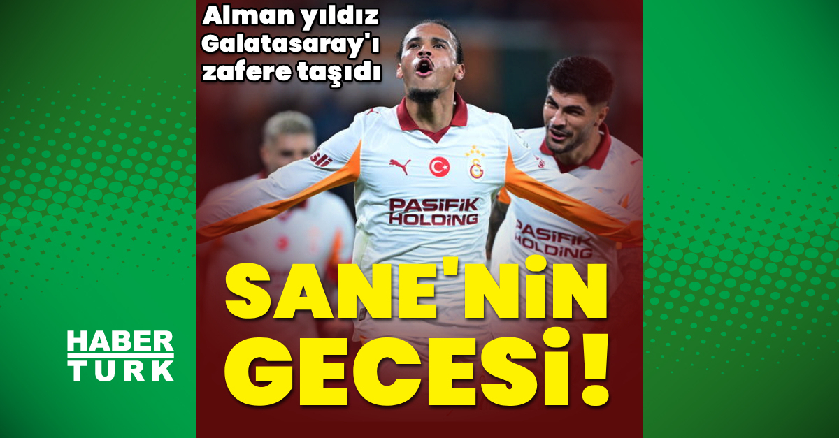 Sane yıldızlaştı, Cimbom serisini sürdürdü