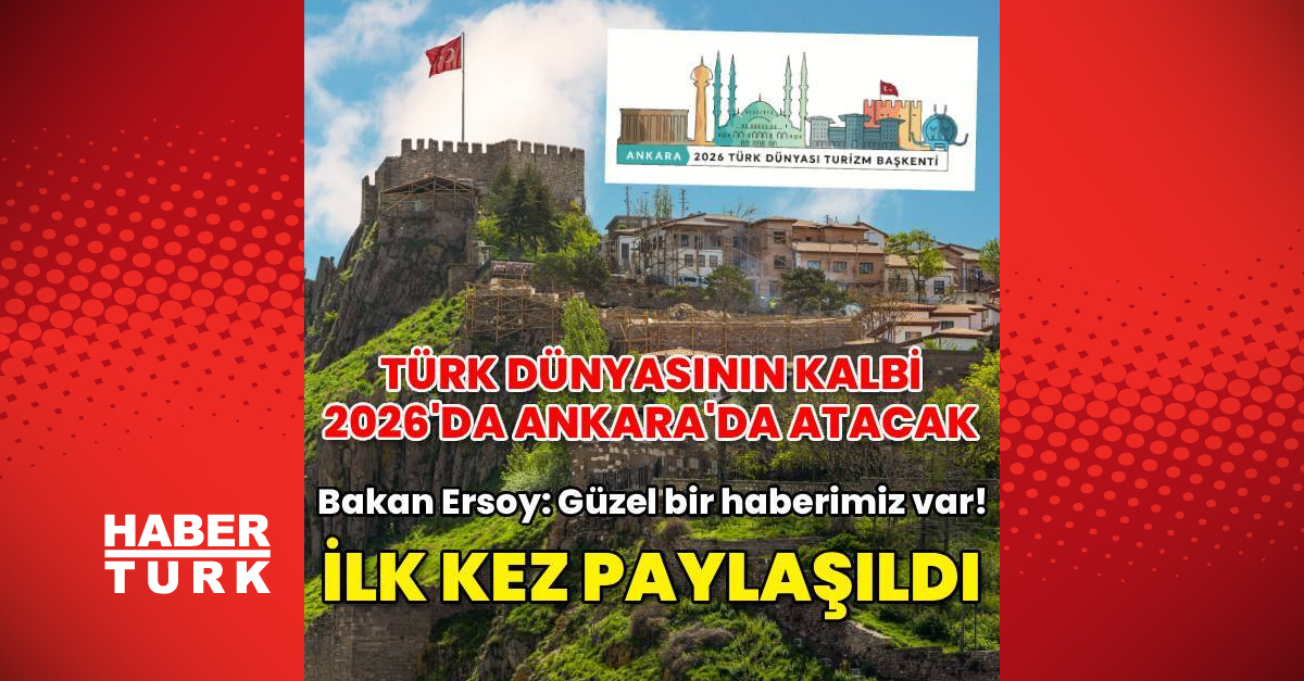 Türk dünyasının kalbi 2026’da Ankara’da atacak