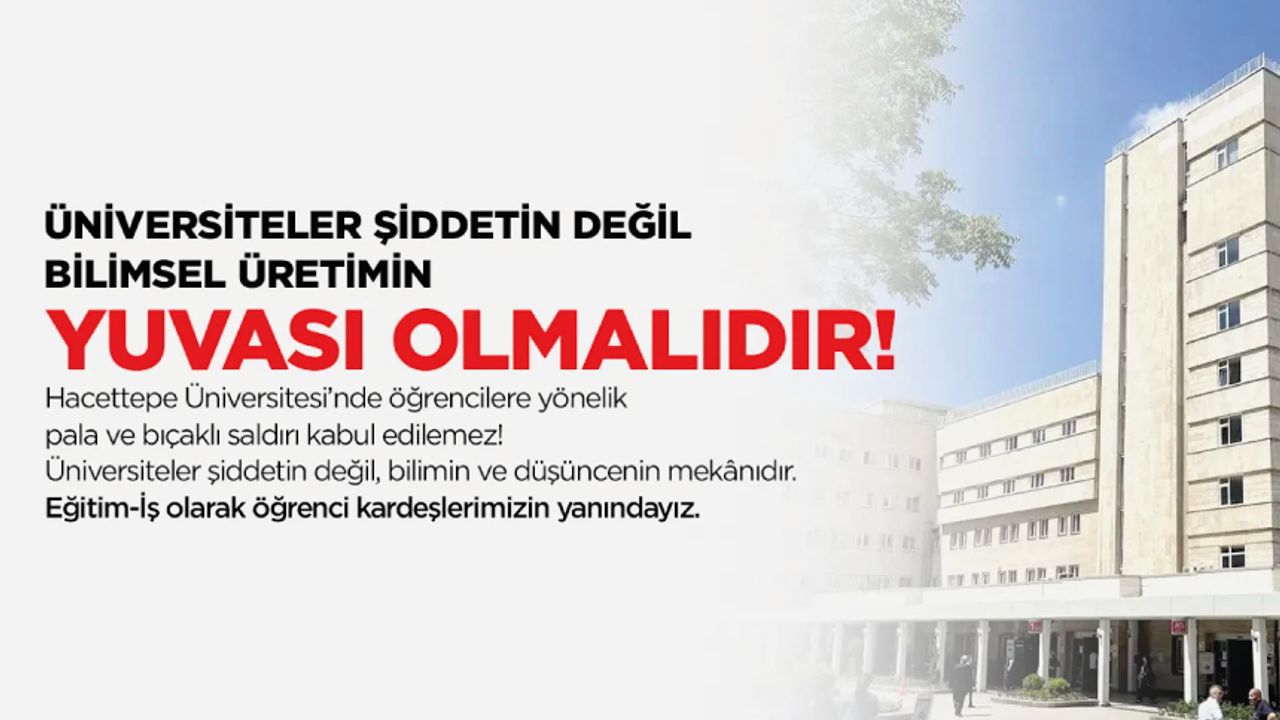 Üniversiteler Şiddetin Değil Bilimsel Üretimin Yuvası Olmalıdır!