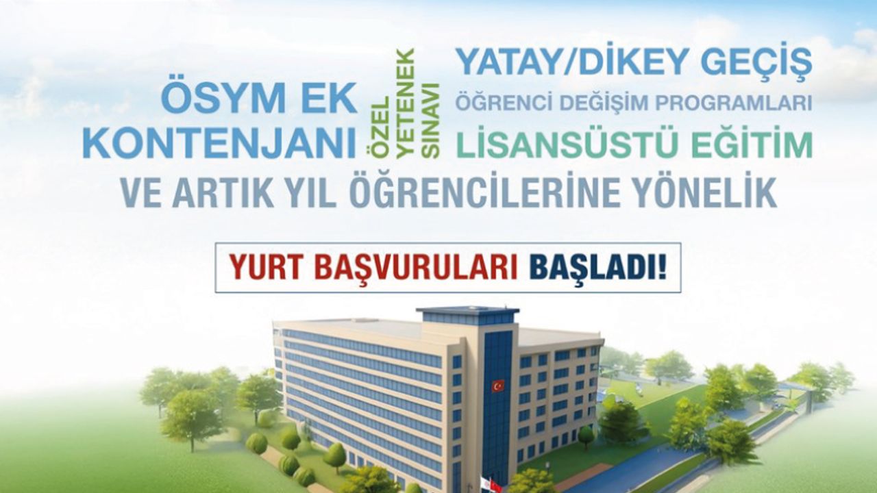 Üniversiteye ek kontenjanla yerleşen öğrenciler için yurt başvuruları başladı